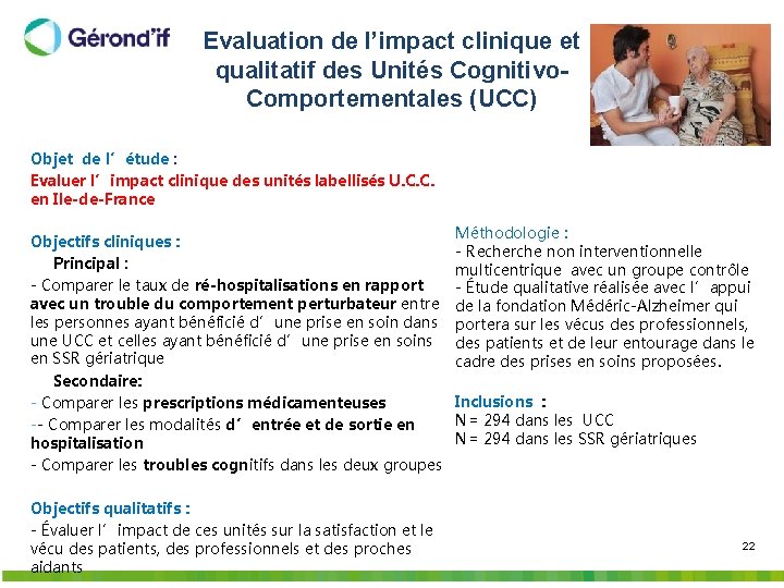 Evaluation de l’impact clinique et qualitatif des Unités Cognitivo. Comportementales (UCC) Objet de l’étude