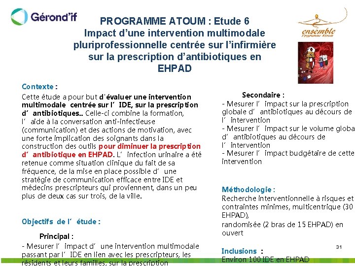 PROGRAMME ATOUM : Etude 6 Impact d’une intervention multimodale pluriprofessionnelle centrée sur l’infirmière sur