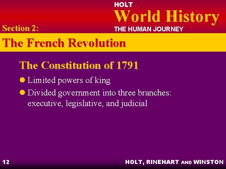 HOLT Section 2: World History THE HUMAN JOURNEY The French Revolution The Constitution of