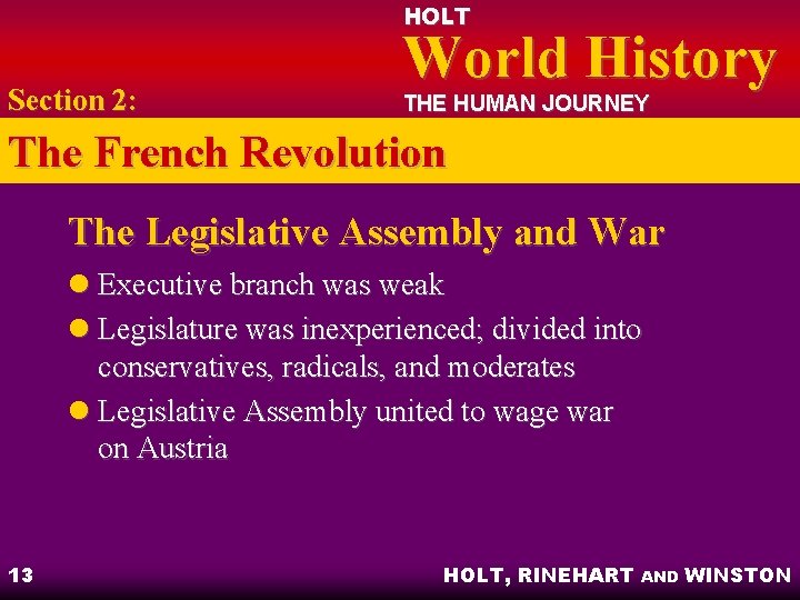 HOLT Section 2: World History THE HUMAN JOURNEY The French Revolution The Legislative Assembly