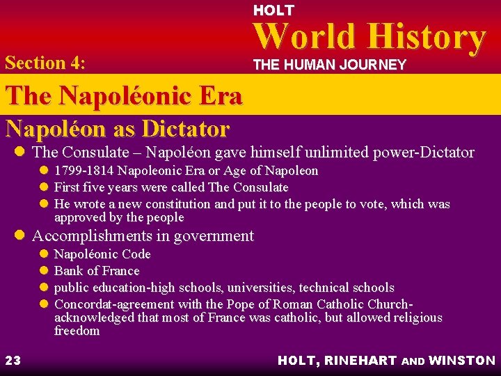HOLT Section 4: World History THE HUMAN JOURNEY The Napoléonic Era Napoléon as Dictator