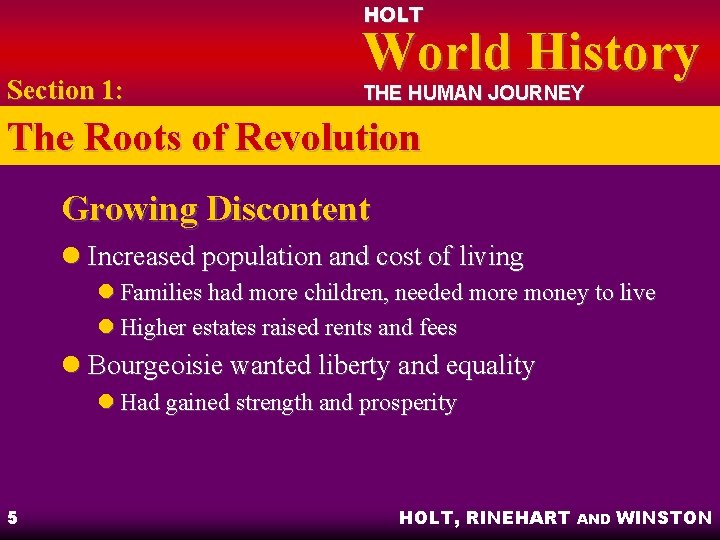 HOLT Section 1: World History THE HUMAN JOURNEY The Roots of Revolution Growing Discontent
