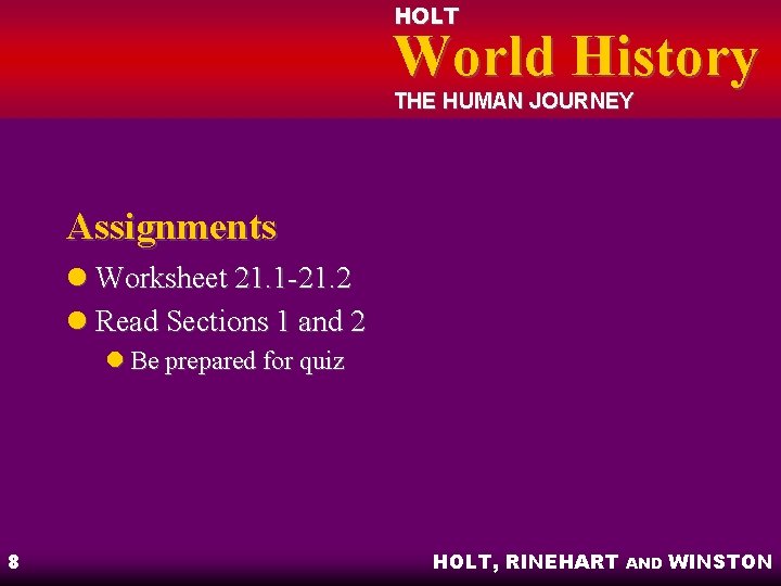 HOLT World History THE HUMAN JOURNEY Assignments l Worksheet 21. 1 -21. 2 l