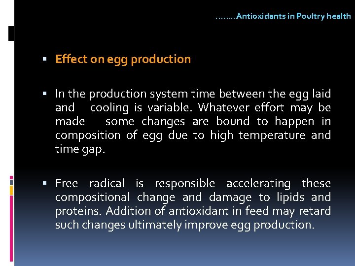 ……. . Antioxidants in Poultry health Effect on egg production In the production system ……. . Antioxidants in Poultry health Effect on egg production In the production system