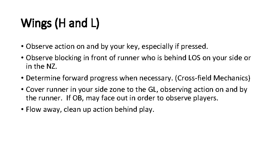 Wings (H and L) • Observe action on and by your key, especially if