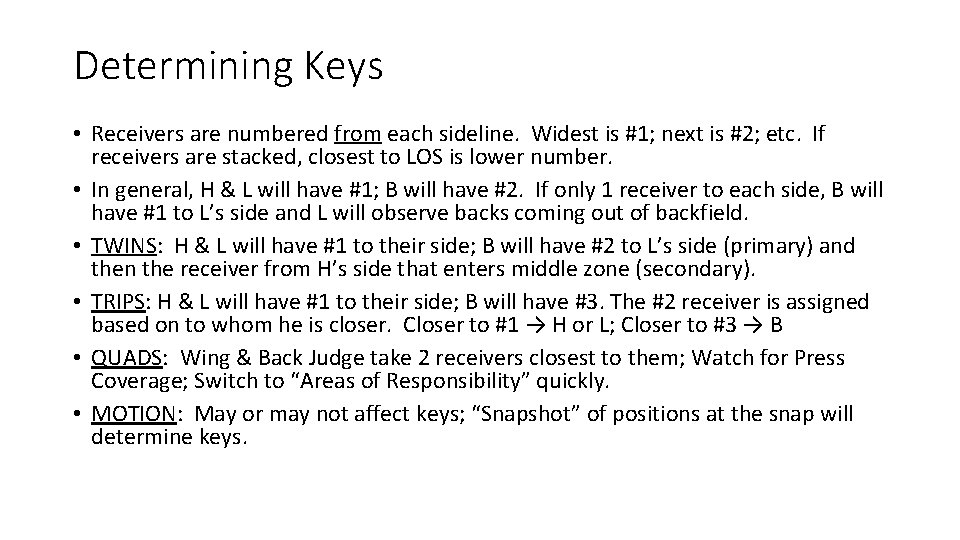 Determining Keys • Receivers are numbered from each sideline. Widest is #1; next is