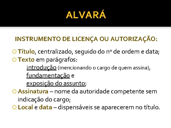 ALVARÁ INSTRUMENTO DE LICENÇA OU AUTORIZAÇÃO: Título, centralizado, seguido do no de ordem e