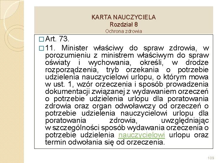 KARTA NAUCZYCIELA Rozdział 8 Ochrona zdrowia � Art. 73. � 11. Minister właściwy do