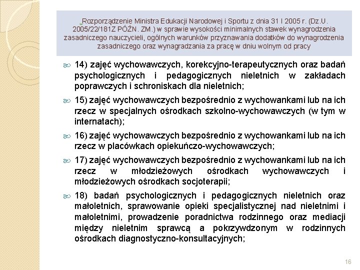  Rozporządzenie Ministra Edukacji Narodowej i Sportu z dnia 31 I 2005 r. (Dz.