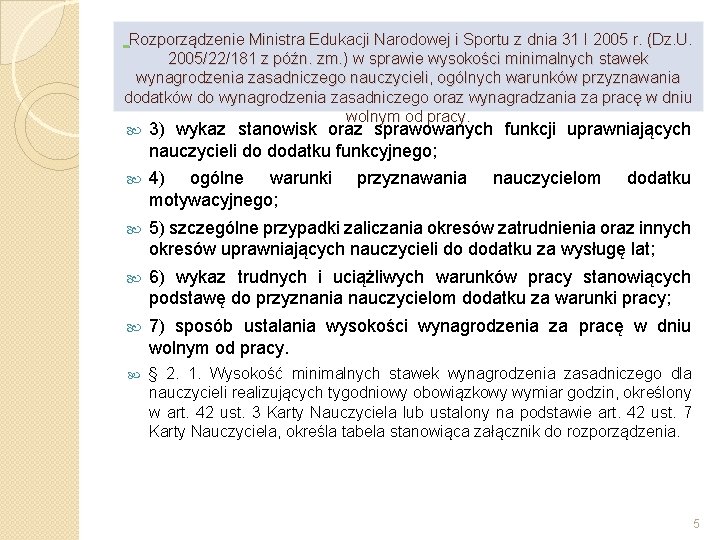  Rozporządzenie Ministra Edukacji Narodowej i Sportu z dnia 31 I 2005 r. (Dz.