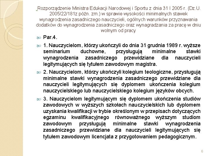  Rozporządzenie Ministra Edukacji Narodowej i Sportu z dnia 31 I 2005 r. (Dz.