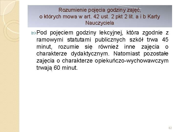 Rozumienie pojęcia godziny zajęć, o których mowa w art. 42 ust. 2 pkt 2