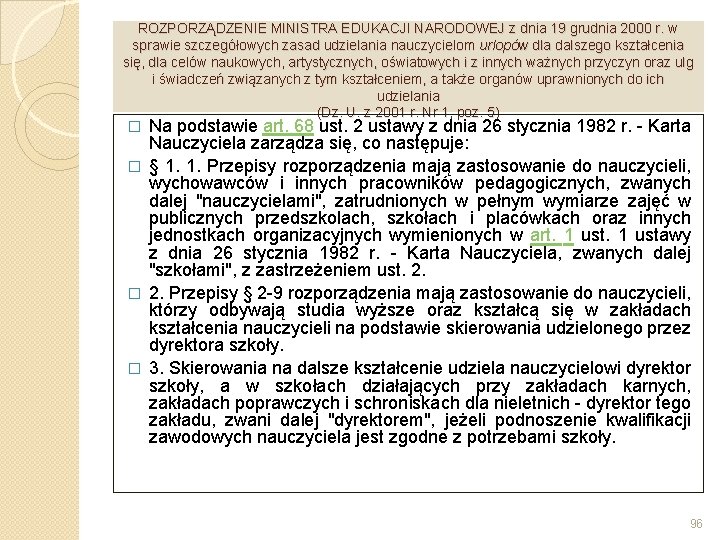 ROZPORZĄDZENIE MINISTRA EDUKACJI NARODOWEJ z dnia 19 grudnia 2000 r. w sprawie szczegółowych zasad