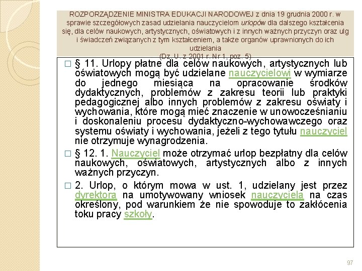 ROZPORZĄDZENIE MINISTRA EDUKACJI NARODOWEJ z dnia 19 grudnia 2000 r. w sprawie szczegółowych zasad