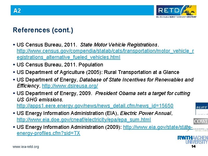 A 2 References (cont. ) § US Census Bureau, 2011. State Motor Vehicle Registrations.