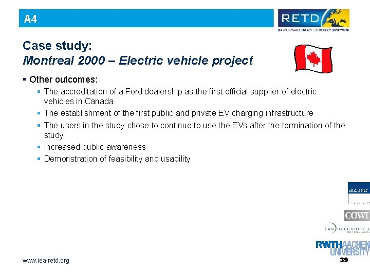 A 4 Case study: Montreal 2000 – Electric vehicle project § Other outcomes: §