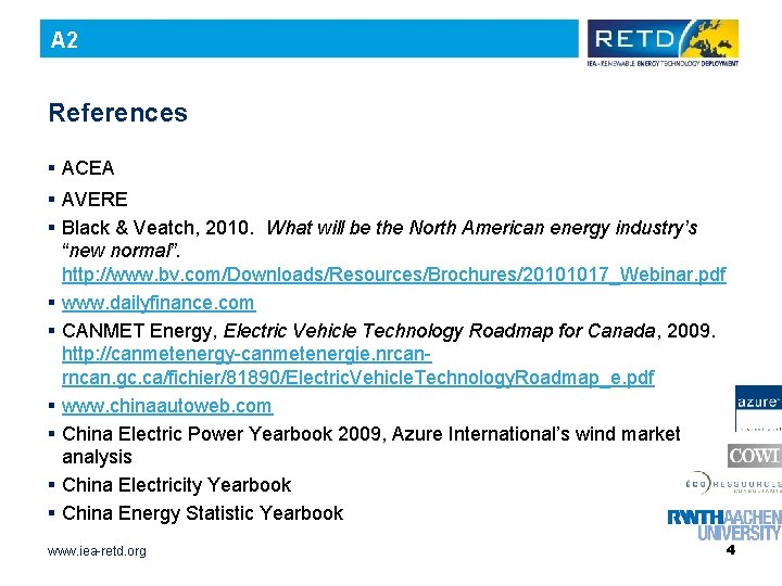 A 2 References § ACEA § AVERE § Black & Veatch, 2010. What will