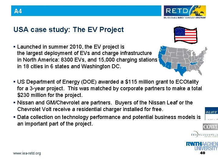 A 4 USA case study: The EV Project § Launched in summer 2010, the