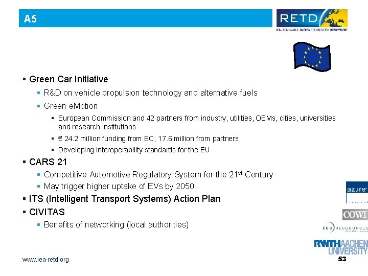 A 5 § Green Car Initiative § R&D on vehicle propulsion technology and alternative