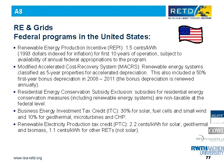 A 8 RE & Grids Federal programs in the United States: § Renewable Energy