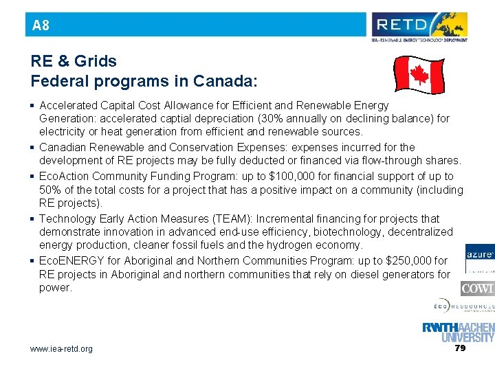 A 8 RE & Grids Federal programs in Canada: § Accelerated Capital Cost Allowance