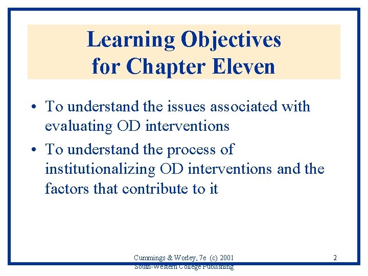 Learning Objectives for Chapter Eleven • To understand the issues associated with evaluating OD