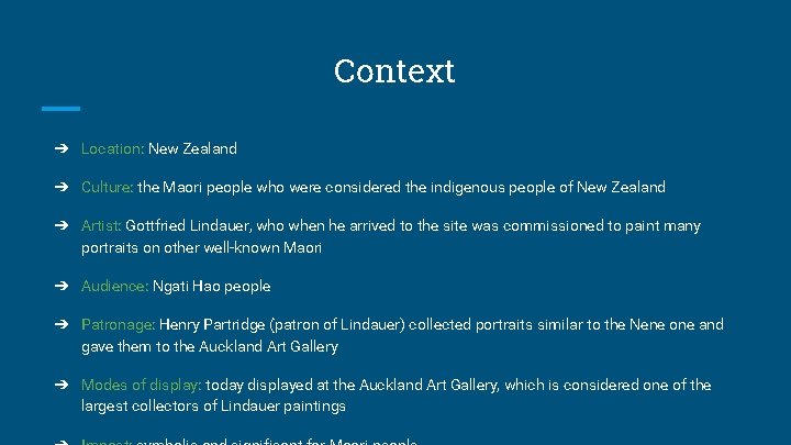 Context ➔ Location: New Zealand ➔ Culture: the Maori people who were considered the