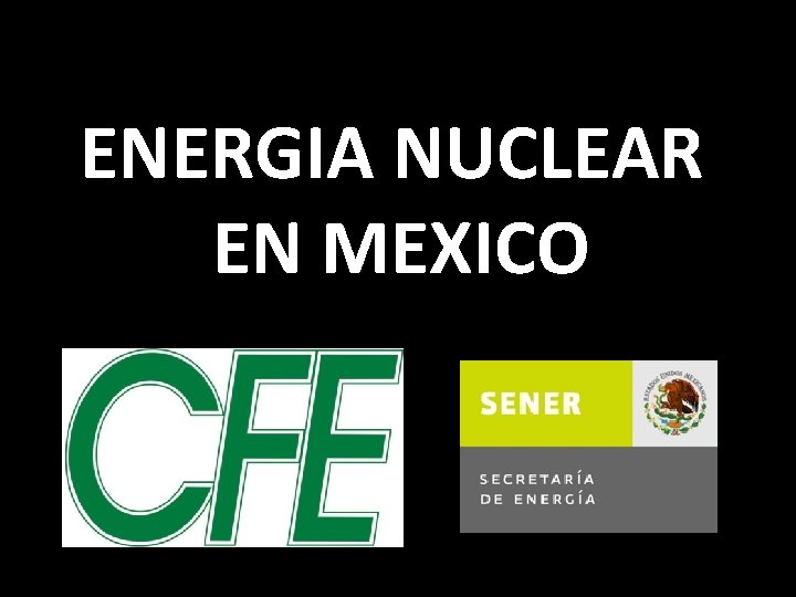 ENERGIA NUCLEAR EN MEXICO 