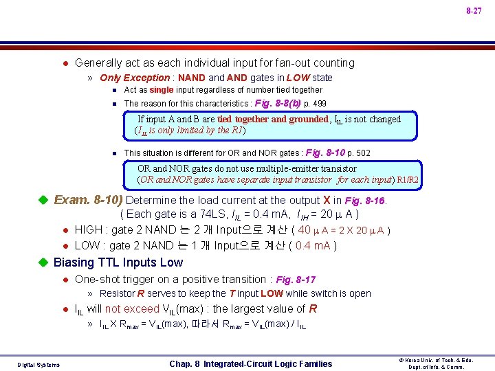 8 -27 l Generally act as each individual input for fan-out counting » Only
