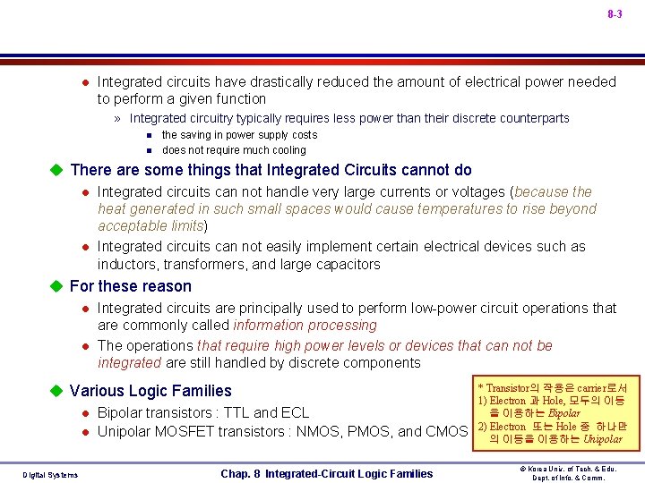 8 -3 l Integrated circuits have drastically reduced the amount of electrical power needed