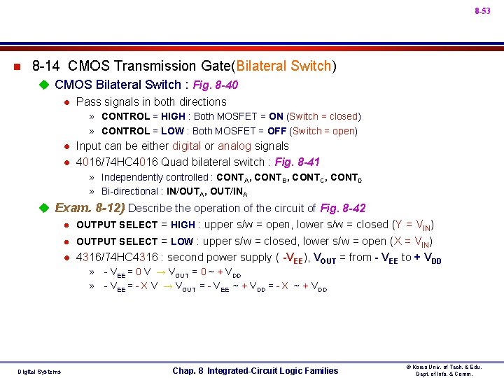 8 -53 n 8 -14 CMOS Transmission Gate(Bilateral Switch) u CMOS Bilateral Switch :
