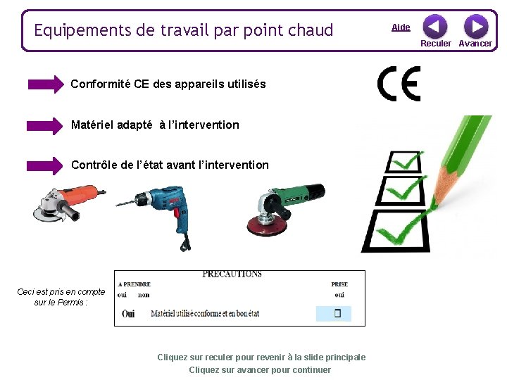 Equipements de travail par point chaud Conformité CE des appareils utilisés Matériel adapté à