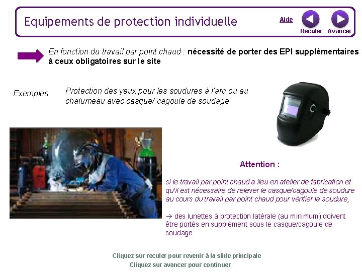 Equipements de protection individuelle Aide Reculer Avancer En fonction du travail par point chaud