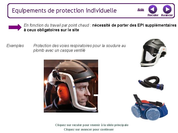 Equipements de protection individuelle Aide Reculer Avancer En fonction du travail par point chaud