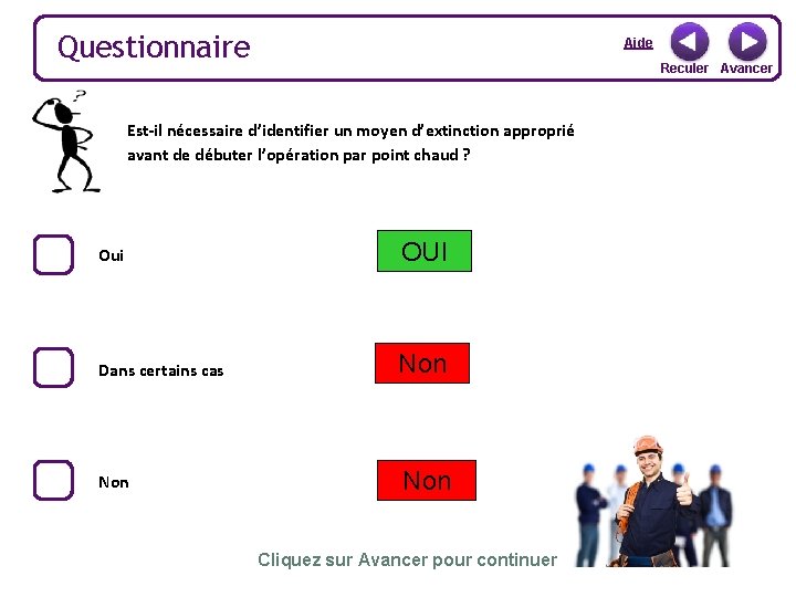 Questionnaire Aide Reculer Avancer Est-il nécessaire d’identifier un moyen d’extinction approprié avant de débuter