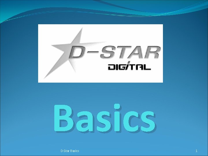 Basics D-Star Basics 1 