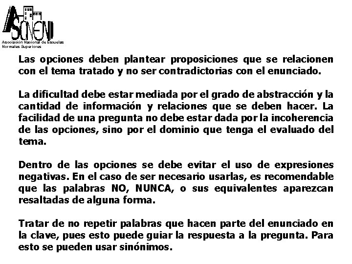 Asociación Nacional de Escuelas Normales Superiores Las opciones deben plantear proposiciones que se relacionen