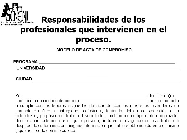 Responsabilidades de los profesionales que intervienen en el proceso. Asociación Nacional de Escuelas Normales