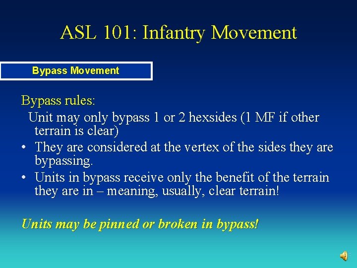 ASL 101: Infantry Movement Bypass rules: Unit may only bypass 1 or 2 hexsides