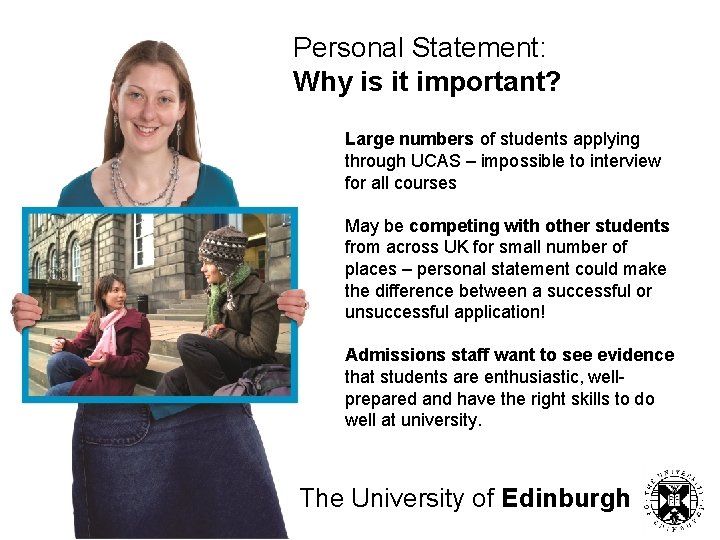 Personal Statement: Why is it important? Large numbers of students applying through UCAS –