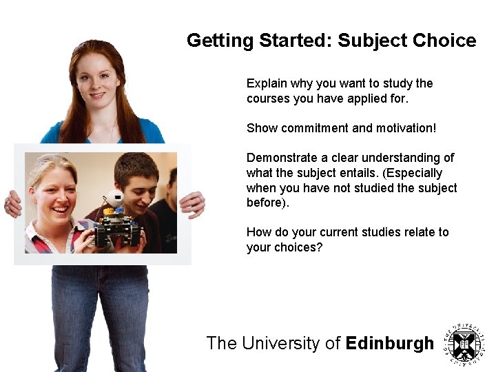 Getting Started: Subject Choice Explain why you want to study the courses you have