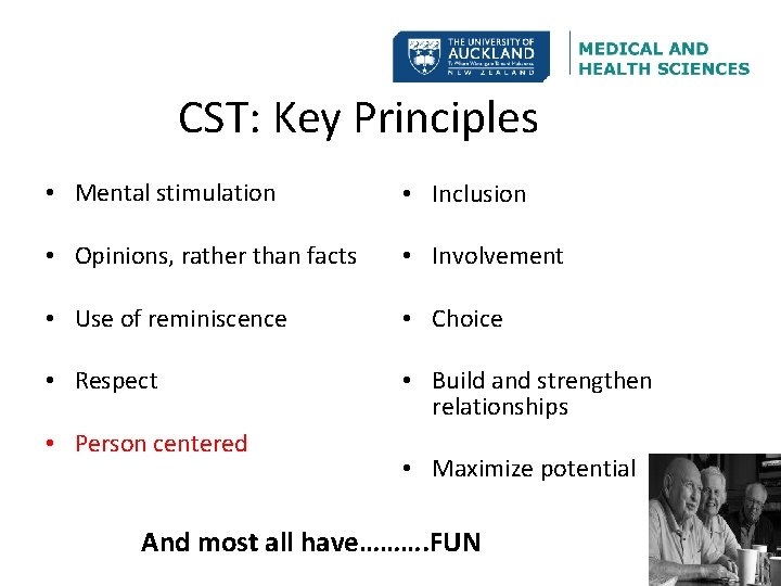 CST: Key Principles • Mental stimulation • Inclusion • Opinions, rather than facts •
