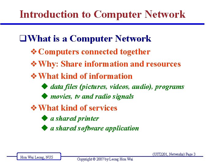 Introduction to Computer Network q What is a Computer Network v Computers connected together Introduction to Computer Network q What is a Computer Network v Computers connected together