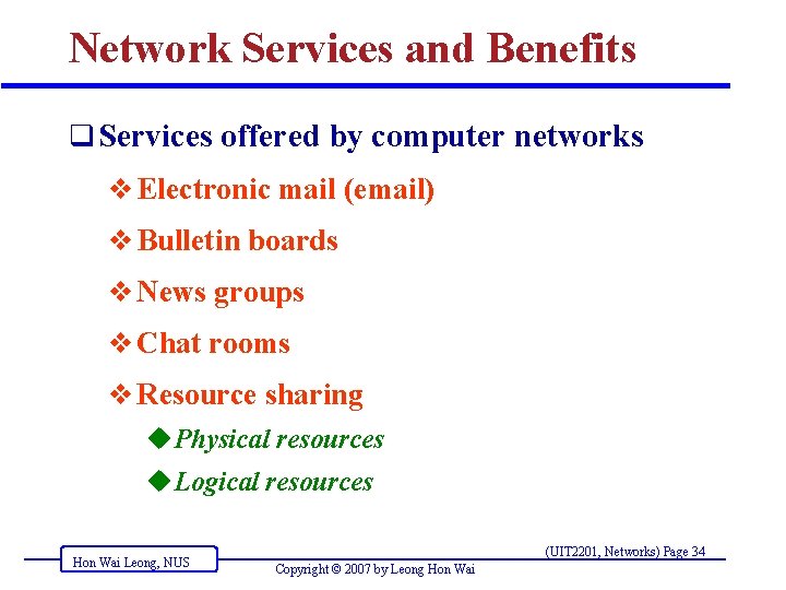 Network Services and Benefits q Services offered by computer networks v Electronic mail (email)