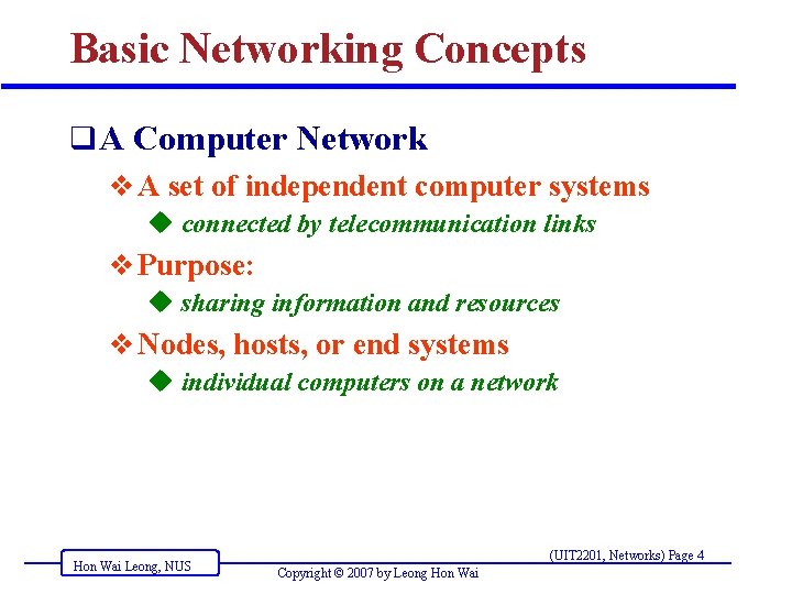 Basic Networking Concepts q A Computer Network v A set of independent computer systems