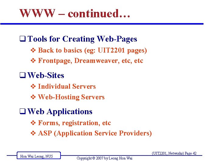 WWW – continued… q Tools for Creating Web-Pages v Back to basics (eg: UIT WWW – continued… q Tools for Creating Web-Pages v Back to basics (eg: UIT