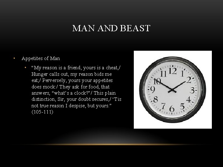 MAN AND BEAST • Appetites of Man • “My reason is a friend, yours MAN AND BEAST • Appetites of Man • “My reason is a friend, yours