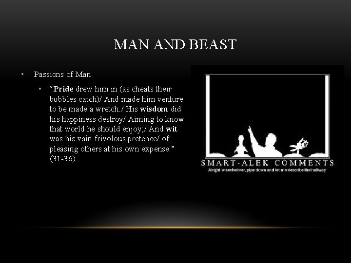MAN AND BEAST • Passions of Man • “Pride drew him in (as cheats MAN AND BEAST • Passions of Man • “Pride drew him in (as cheats