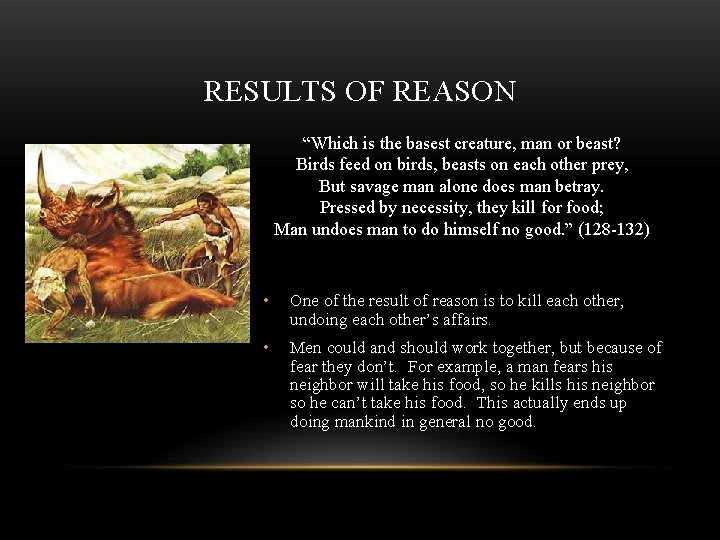 RESULTS OF REASON “Which is the basest creature, man or beast? Birds feed on RESULTS OF REASON “Which is the basest creature, man or beast? Birds feed on