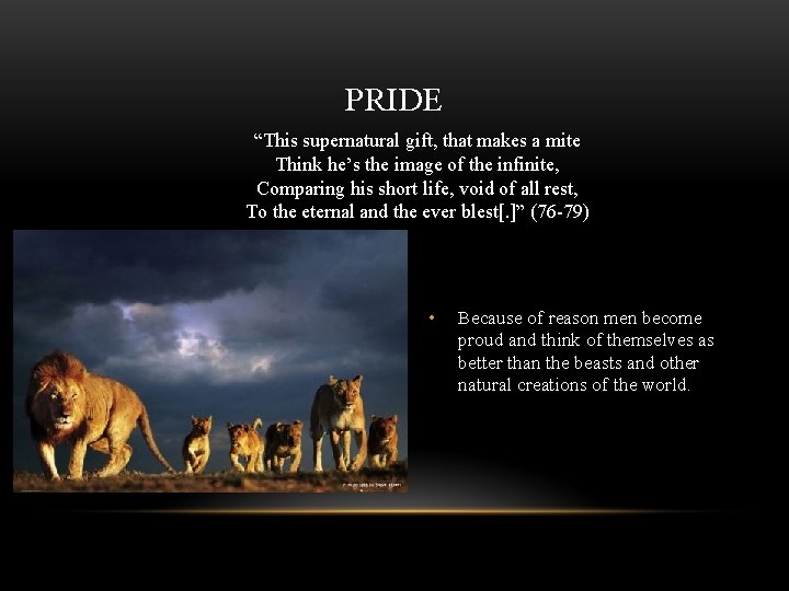 PRIDE “This supernatural gift, that makes a mite Think he’s the image of the PRIDE “This supernatural gift, that makes a mite Think he’s the image of the